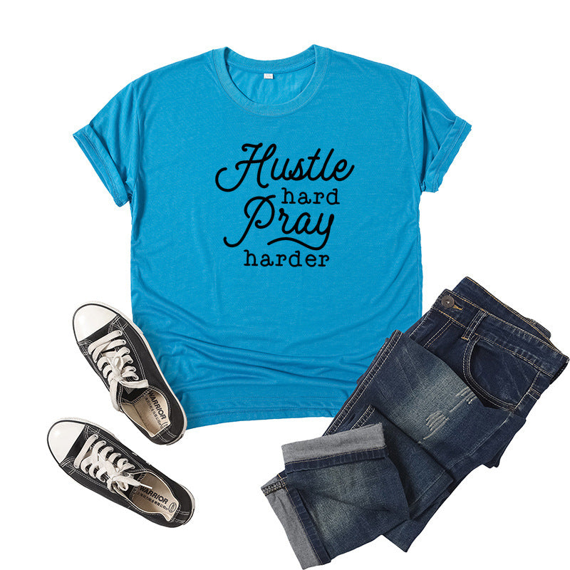 Hustle Hard Pray Harder Letter Print Short-sleeved T-shirt