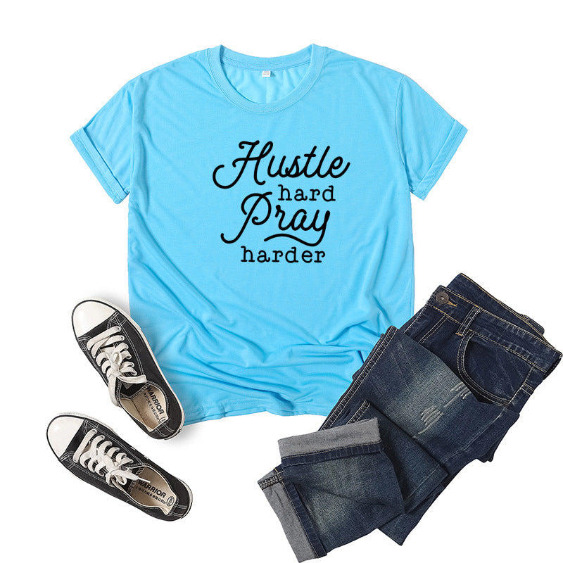 Hustle Hard Pray Harder Letter Print Short-sleeved T-shirt