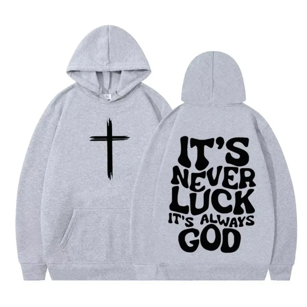 Its Never Luck Its Always God Christian Vintage Graphic Hoodie Men Women Aesthetic Sweatshirts Long-sleeved Casual Pullover Tops