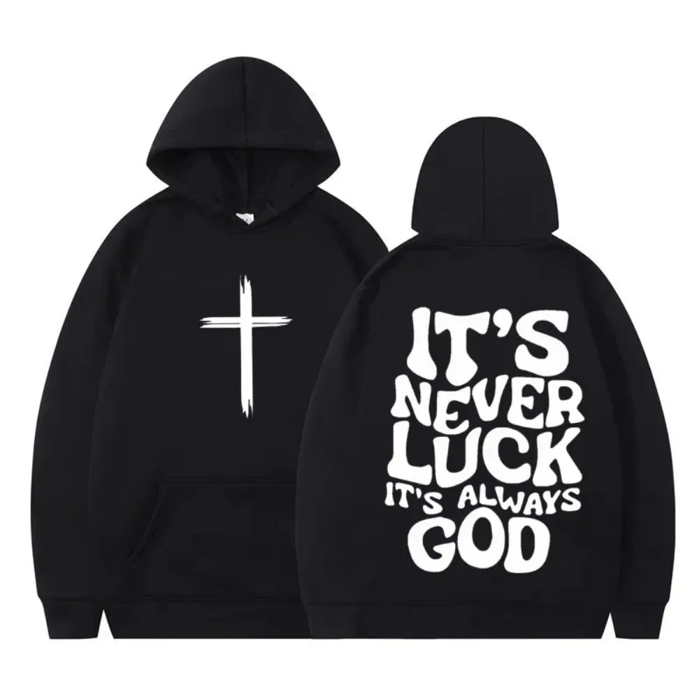 Its Never Luck Its Always God Christian Vintage Graphic Hoodie Men Women Aesthetic Sweatshirts Long-sleeved Casual Pullover Tops