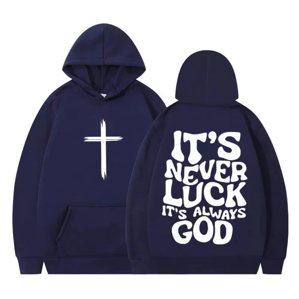 Its Never Luck Its Always God Christian Vintage Graphic Hoodie Men Women Aesthetic Sweatshirts Long-sleeved Casual Pullover Tops